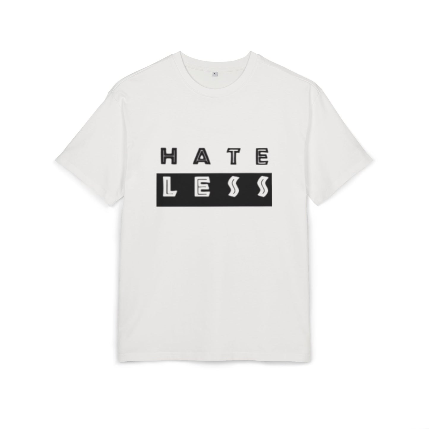 Hate Less Unisex Heavy Oversize Tee - Casual Statement Shirt for Positive Vibes
