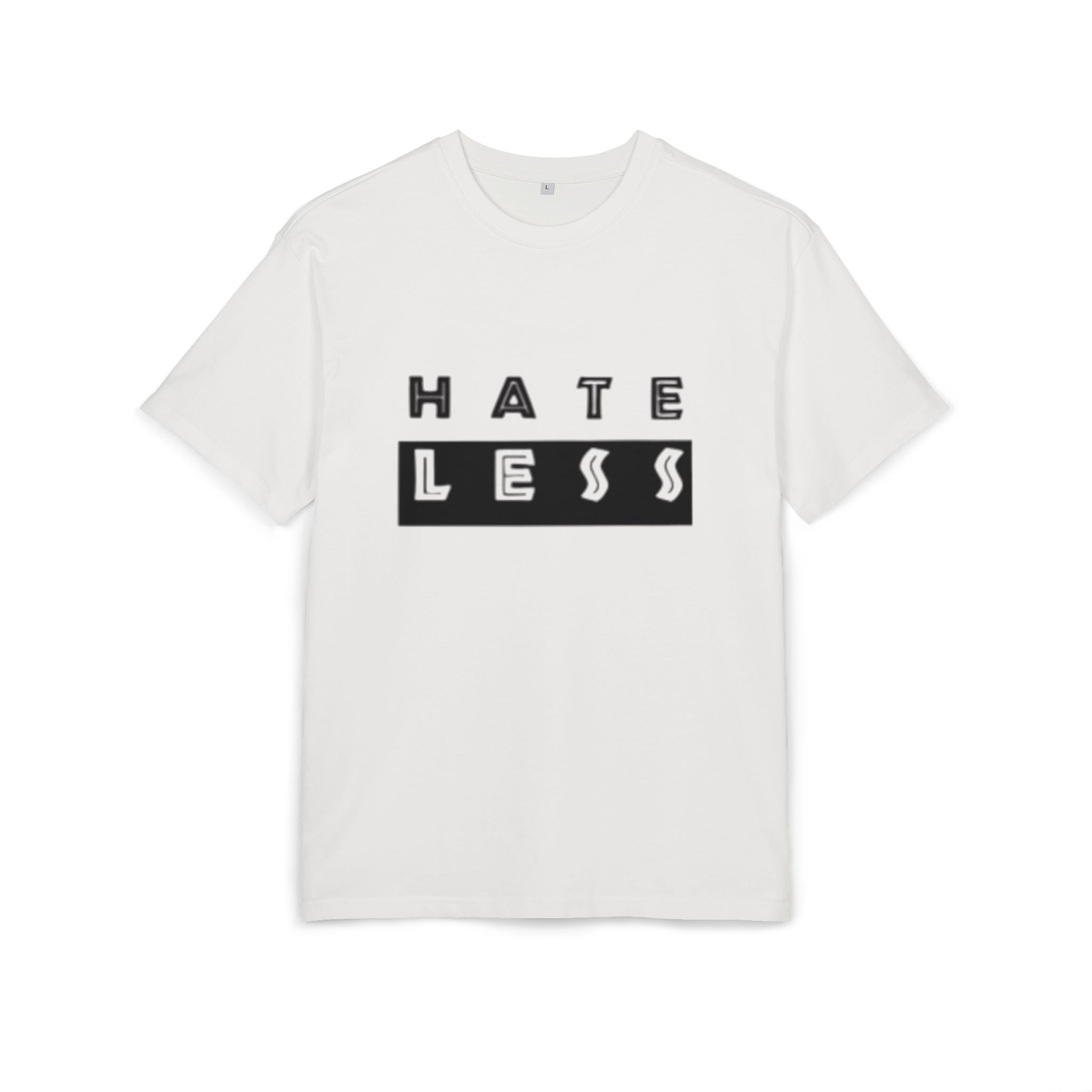 Hate Less Unisex Heavy Oversize Tee - Casual Statement Shirt for Positive Vibes