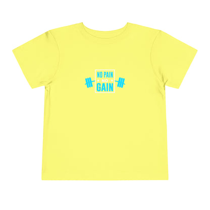 Pas de douleur, pas de gain T-shirt pour tout-petits 