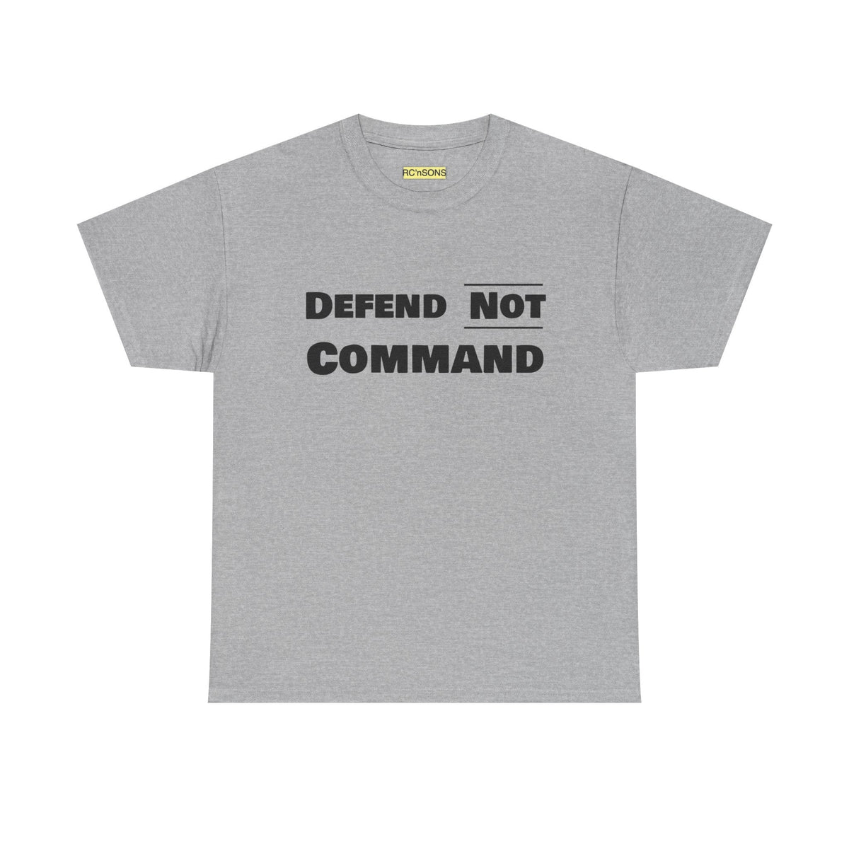Defend Not Command Unisex Heavy Cotton Tee, Motivational T-Shirt, Statement Shirt, Unique Gift, Casual Wear, Everyday Tee Printify