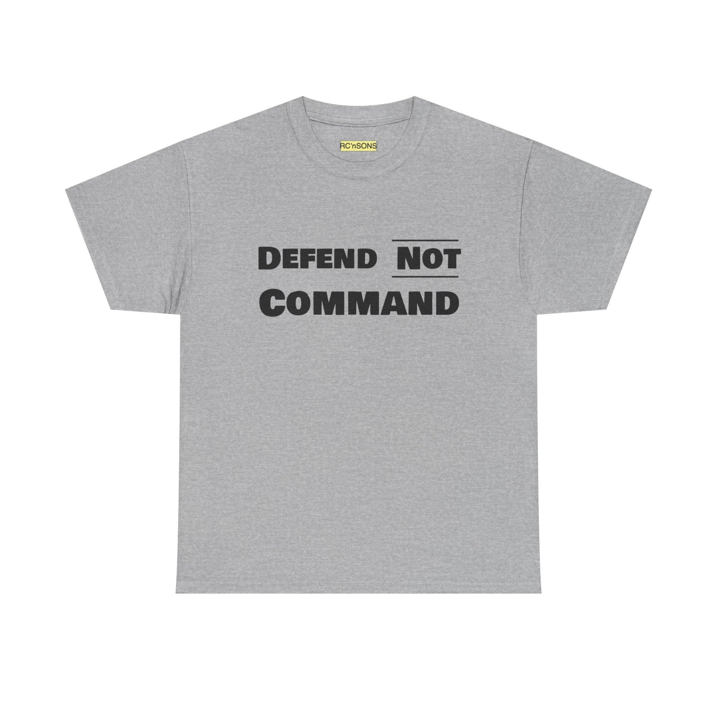 Defend Not Command Unisex Heavy Cotton Tee, Motivational T-Shirt, Statement Shirt, Unique Gift, Casual Wear, Everyday Tee Printify