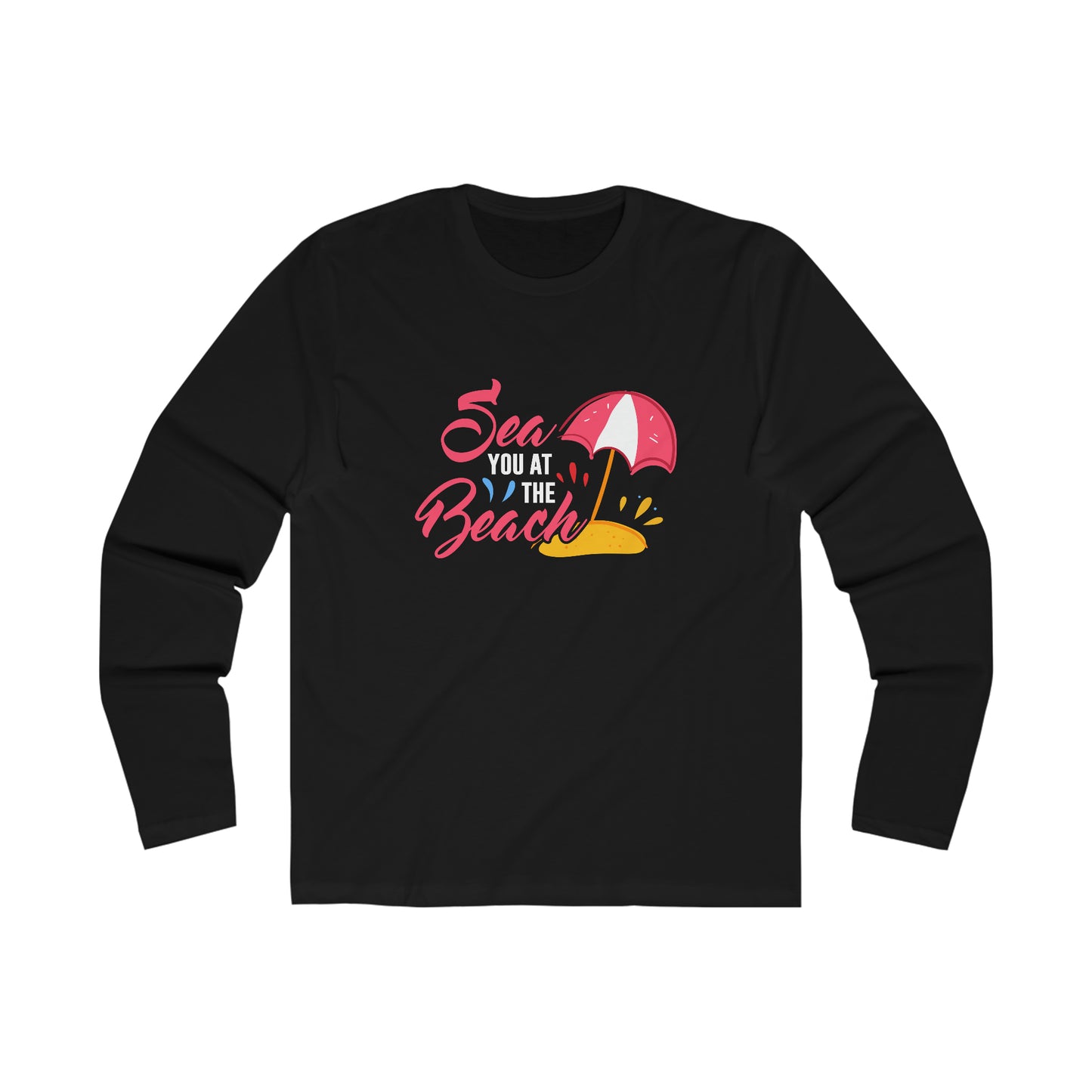 Sea You At The Beach Long Sleeve