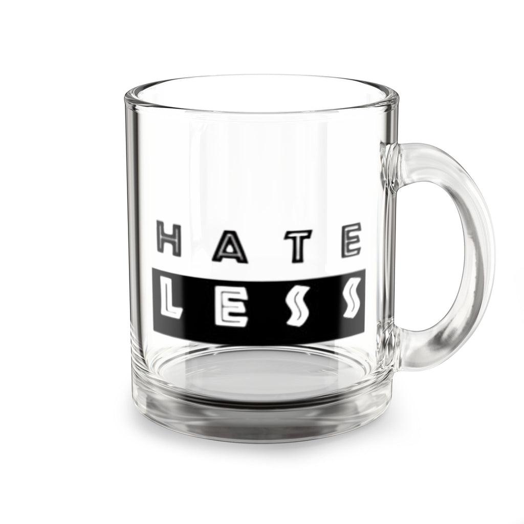 Hate Less Glass Mug - 10oz Inspirational Drinkware