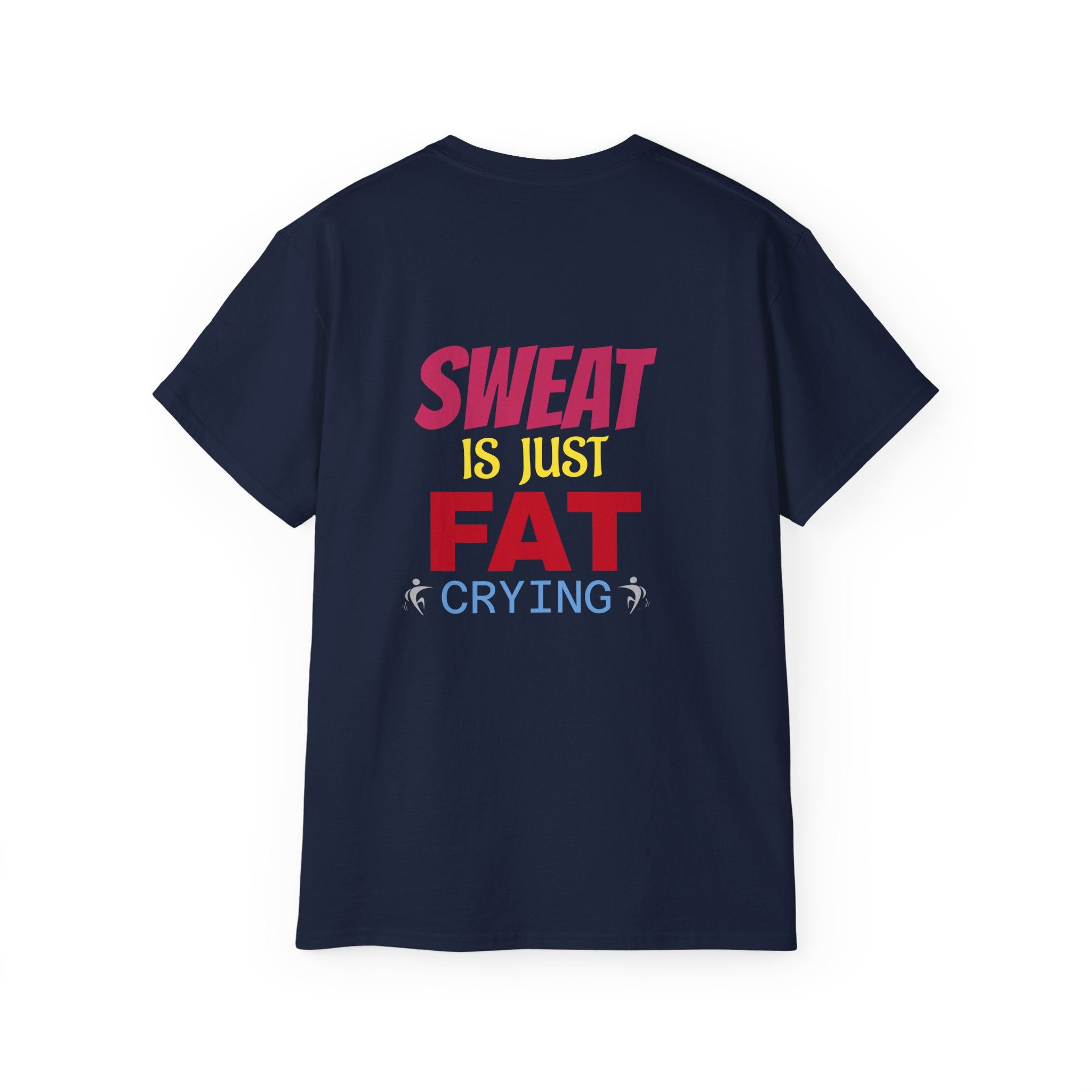 T-Shirt - Sweat is just Fat crying Printify