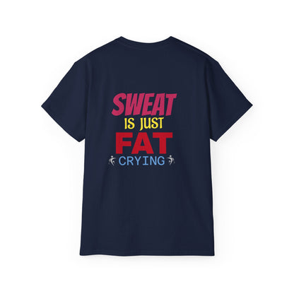 T-Shirt - Sweat is just Fat crying Printify