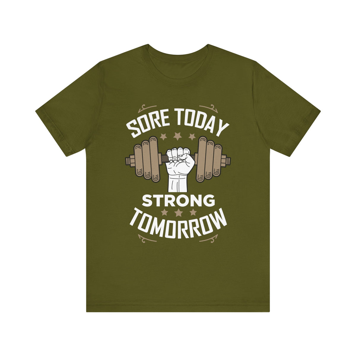 Sore Today Strong Tomorrow Unisex Tee