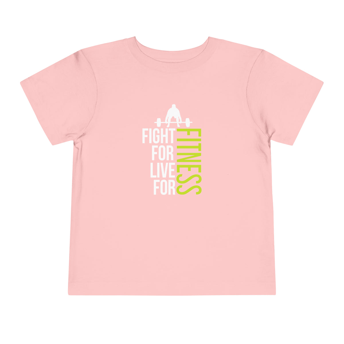 Fight For Live For Fitness Toddler Tee