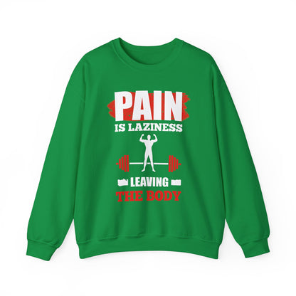Pain Is Laziness Unisex Sweatshirt