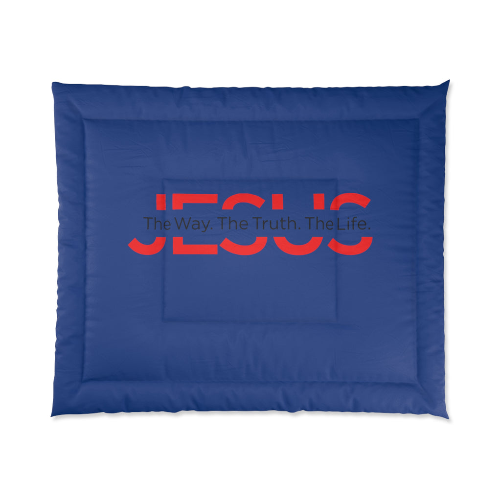 The Way The Truth The Life Comforter