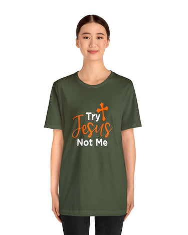 Try Jesus Not Me Unisex Tee - RC’nSONS