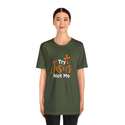 Try Jesus Not Me Unisex Tee - RC’nSONS
