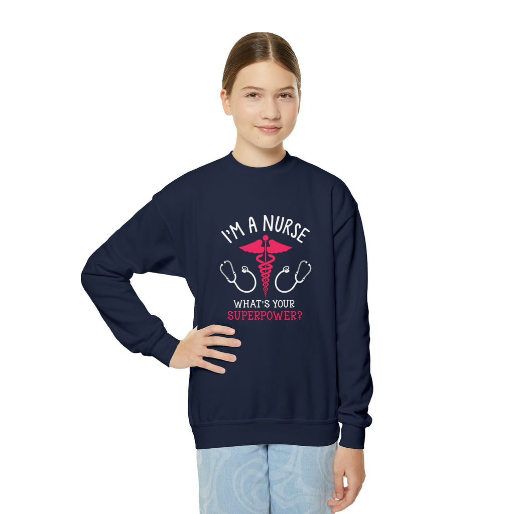 I'm A Nurse Sweatshirt