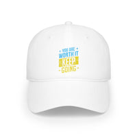 You Are Worth It Cap