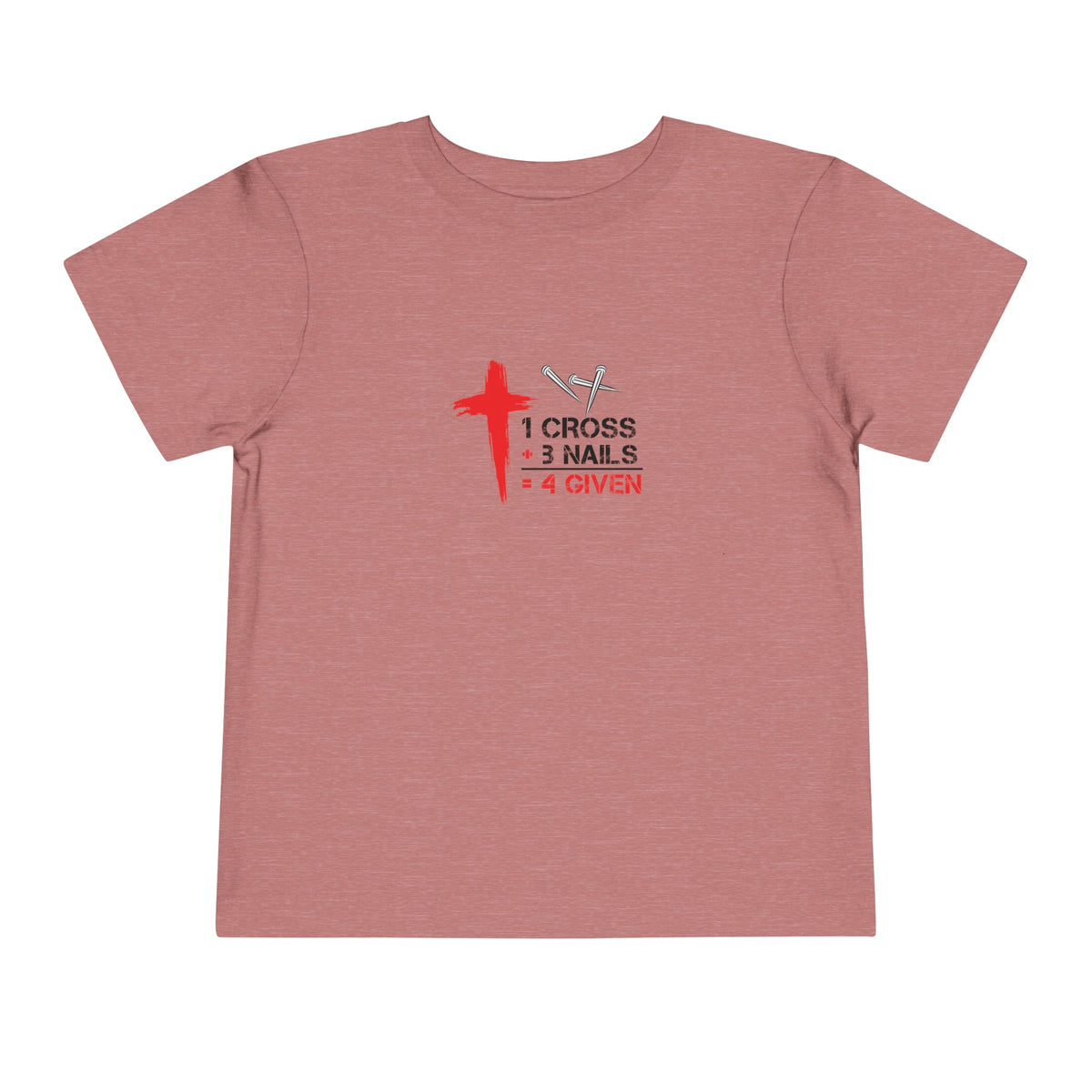 1Cross 3Nails 4Given Toddler Tee Printify