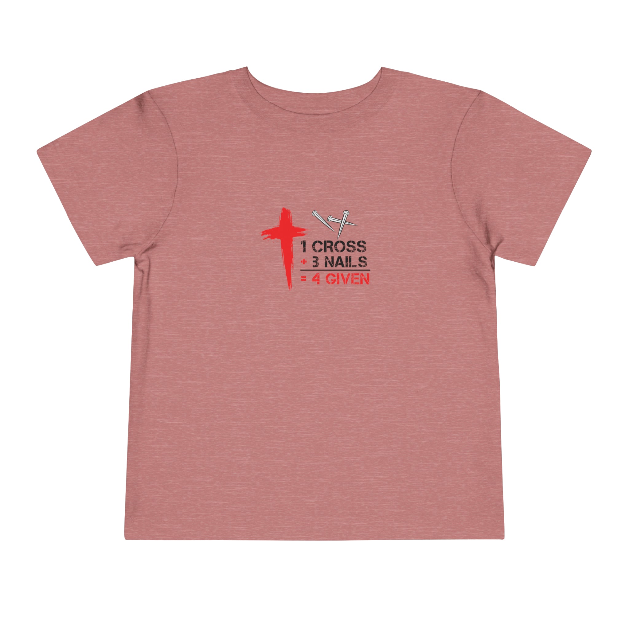 1Cross 3Nails 4Given Toddler Tee Printify