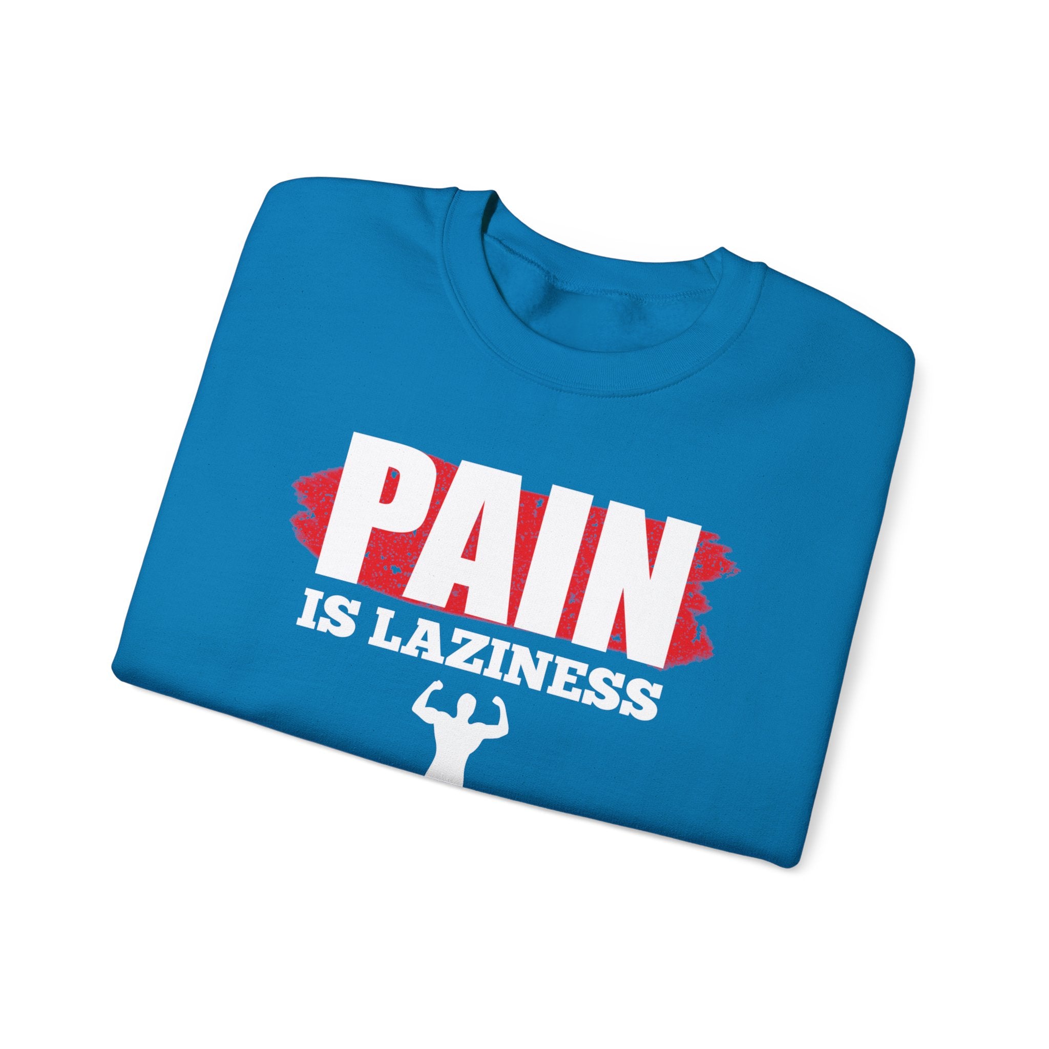 La douleur est la paresse Sweat-shirt unisexe 