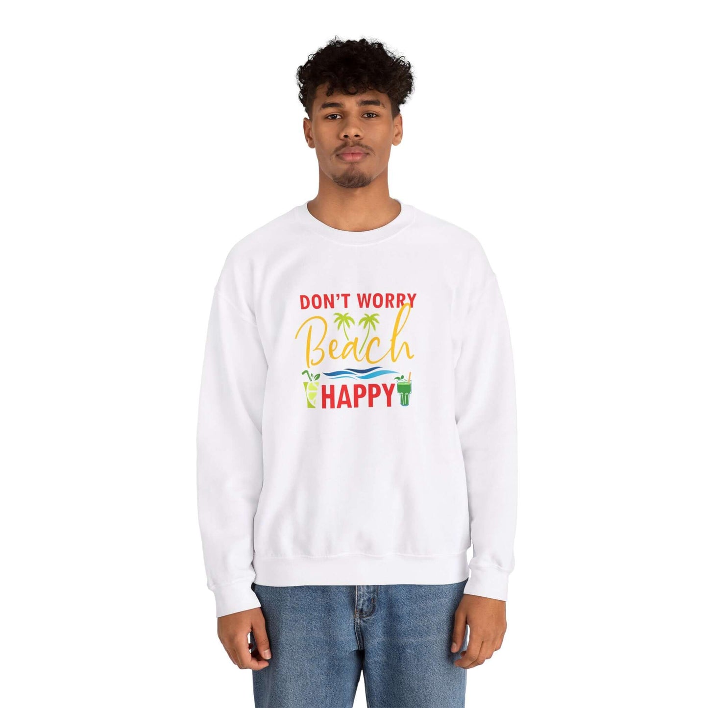 Don't Worry Beach Happy Unisex Sweatshirt - RC’nSONS