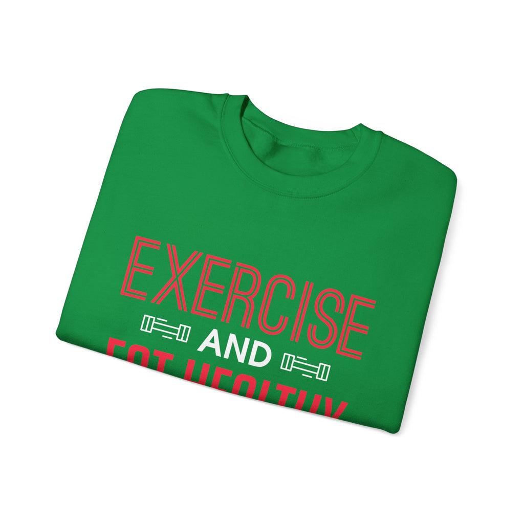 Seulement faire de l’exercice et manger sainement Sweatshirt unisexe 