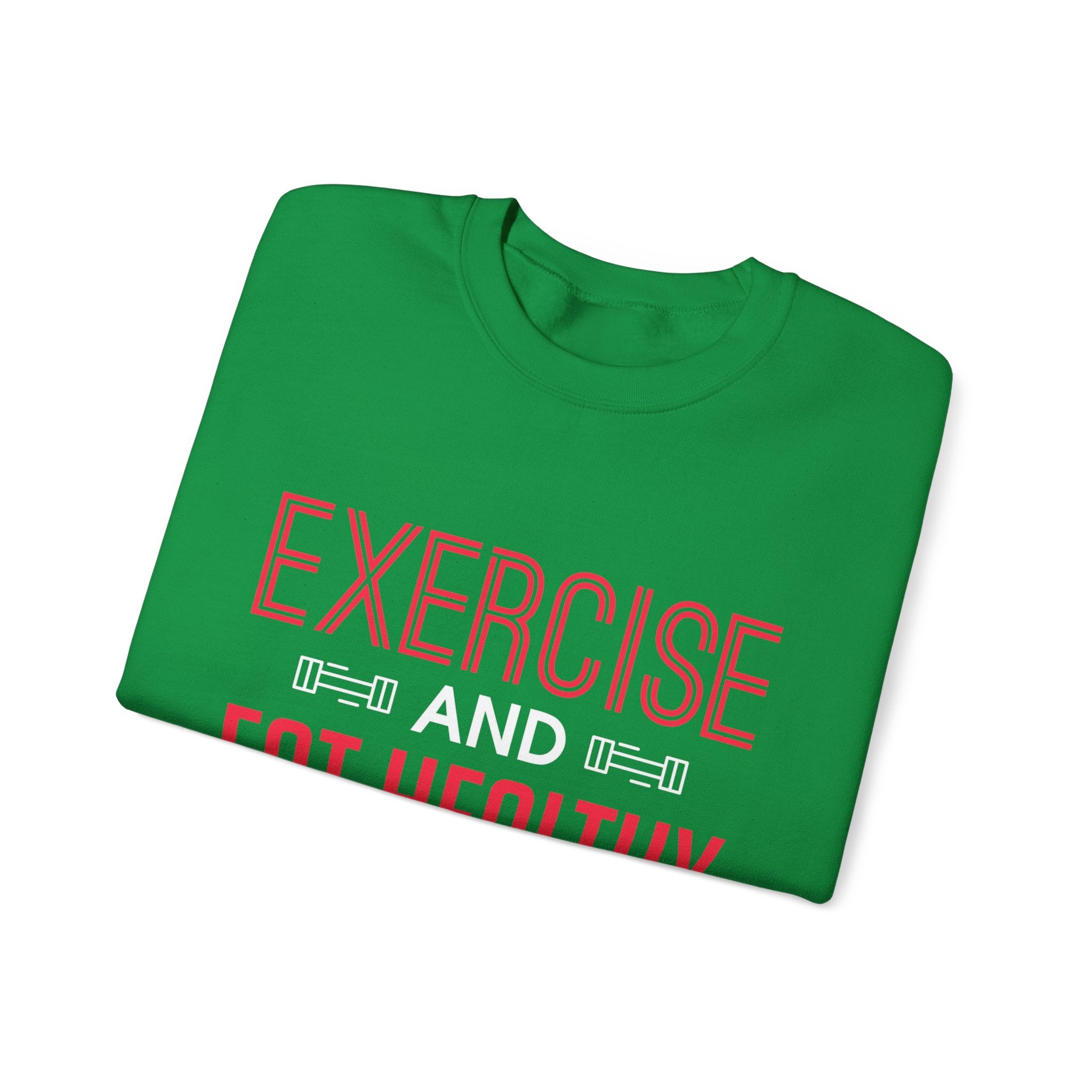 Seulement faire de l’exercice et manger sainement Sweatshirt unisexe 