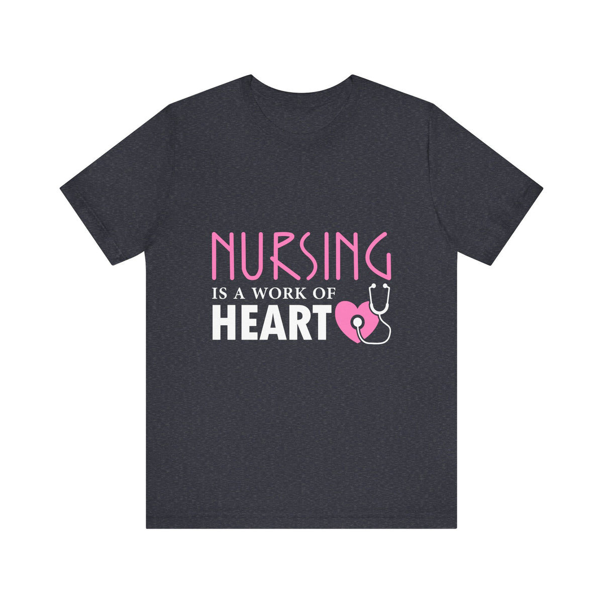 Nursing Is A Work Of Heart Unisex Tee