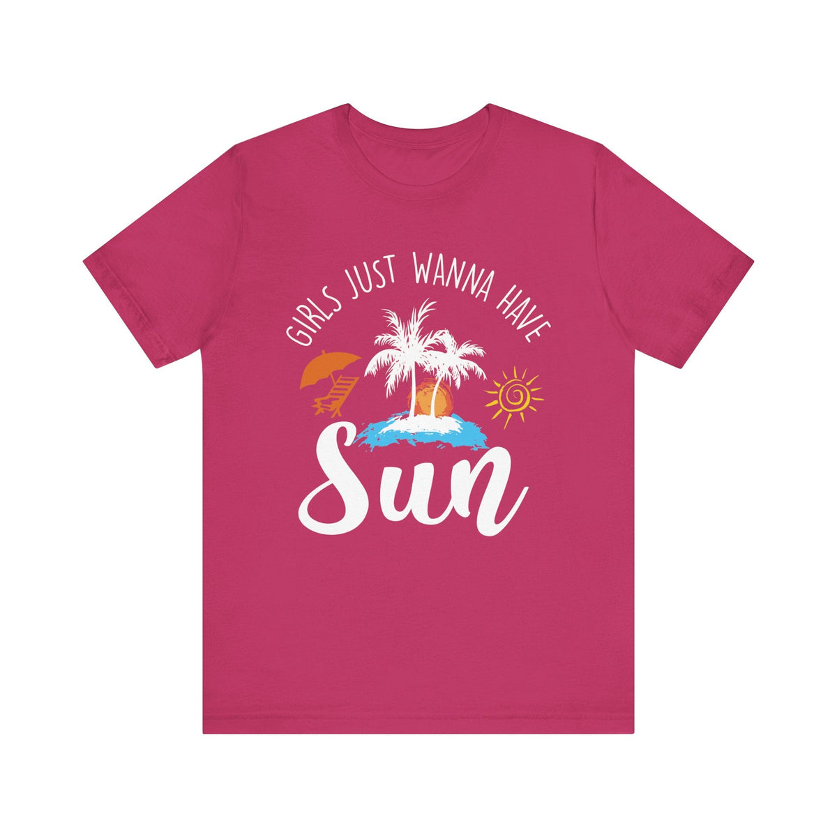 Girls Just Wanna Have Sun Unisex Tee Printify