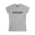 Motivational Women's Softstyle Tee - 'PUSHUP' Inspirational Shirt