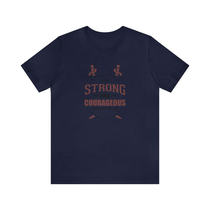 Be Strong & Courageous Unisex Tee - RC’nSONS