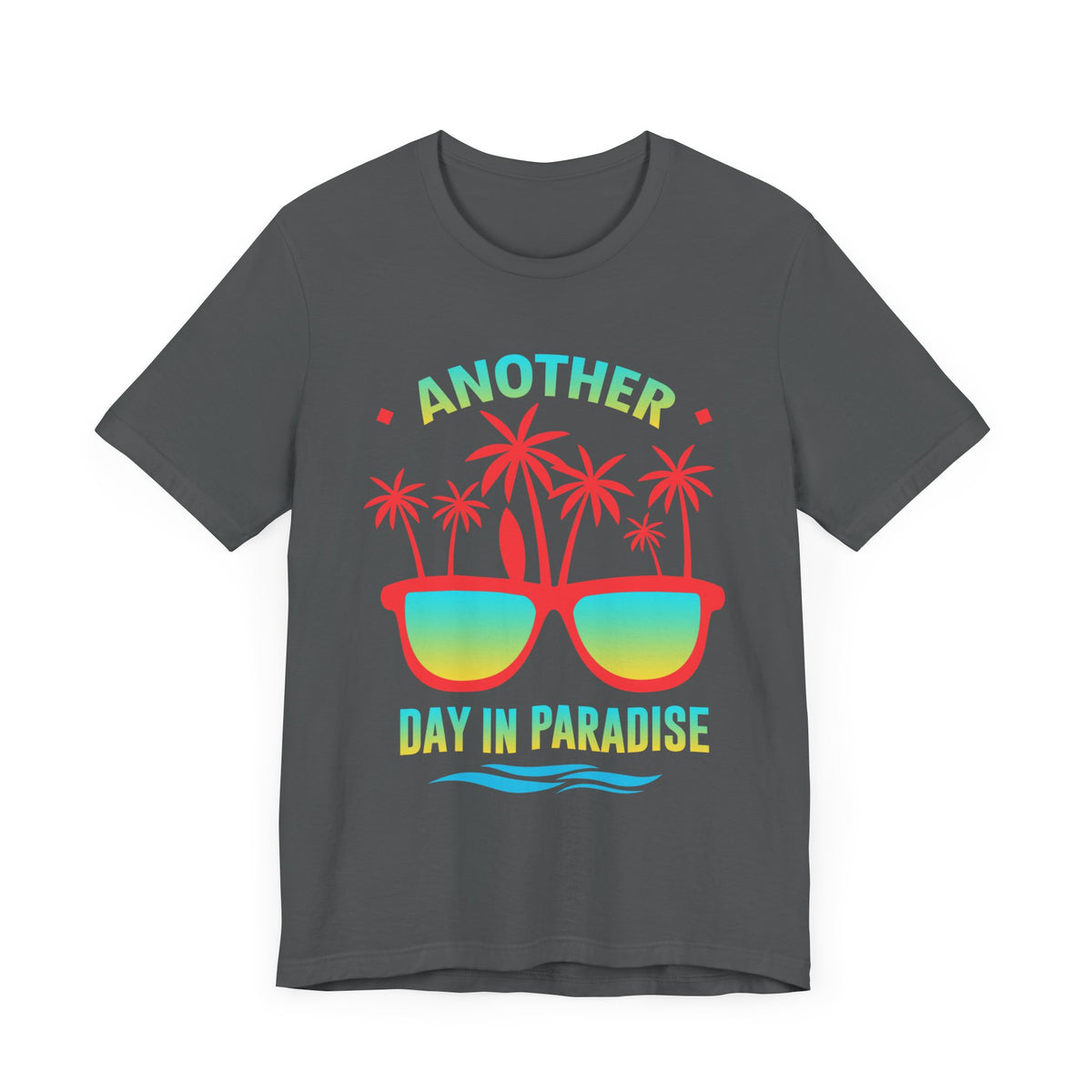 Another Day In Paradise Unisex Tee
