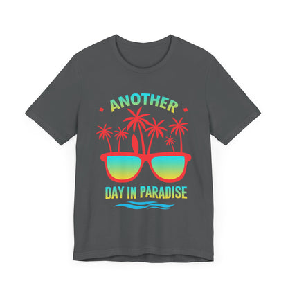 Another Day In Paradise Unisex Tee
