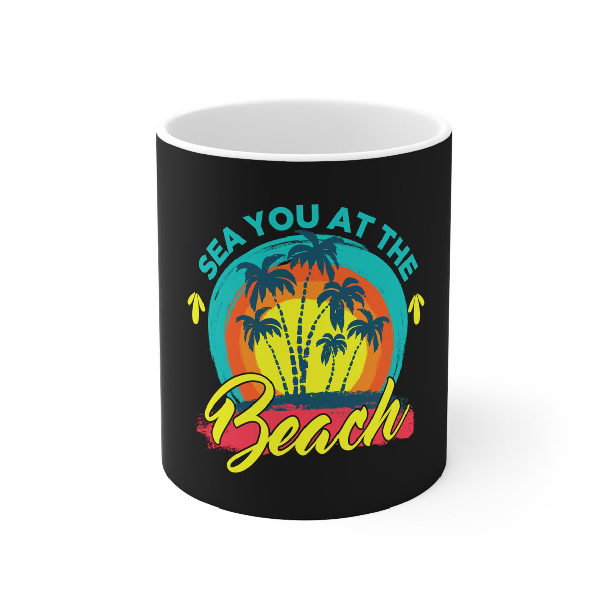 Sea You AtThe Beach Mug