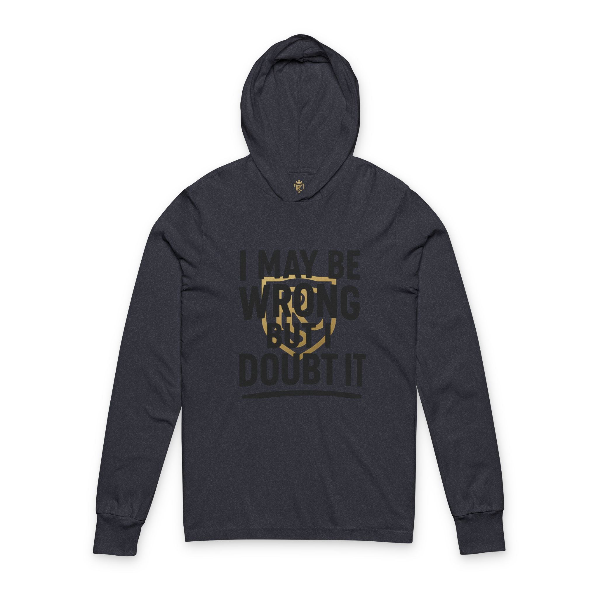 Unisex Hoodie with 'I May Be Wrong But I Doubt It' Design - Casual Wear for Confident Individuals, Perfect for Every Occasion, Gift Idea Printify