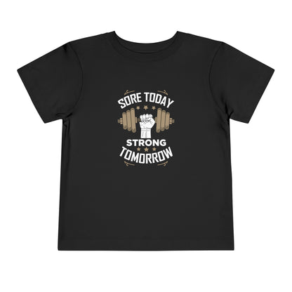 T-shirt pour tout-petits Sore Today Strong Tomorrow 