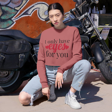 I Only Have For You - Cropped Sweatshirt