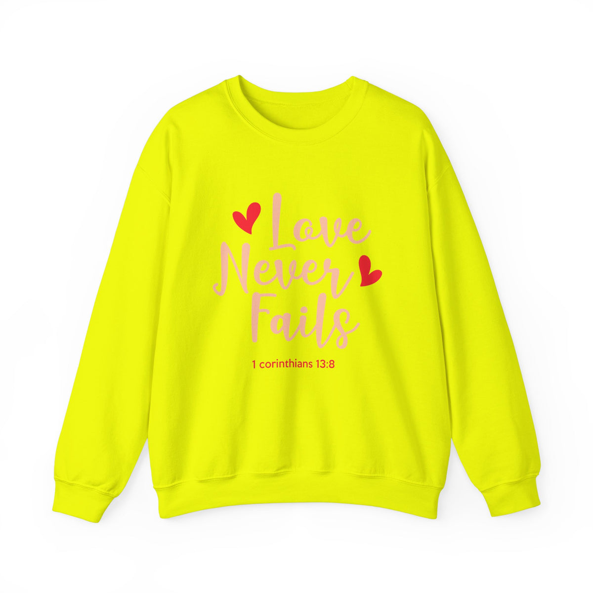 Love Never Fails Unisex Sweatshirt