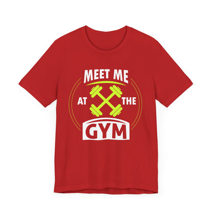 Rencontrez-moi au gymnase Unisex Tee 