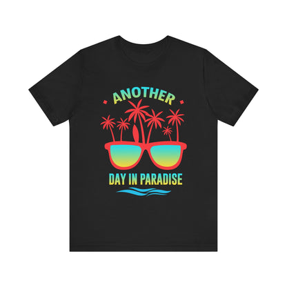 Another Day In Paradise Unisex Tee