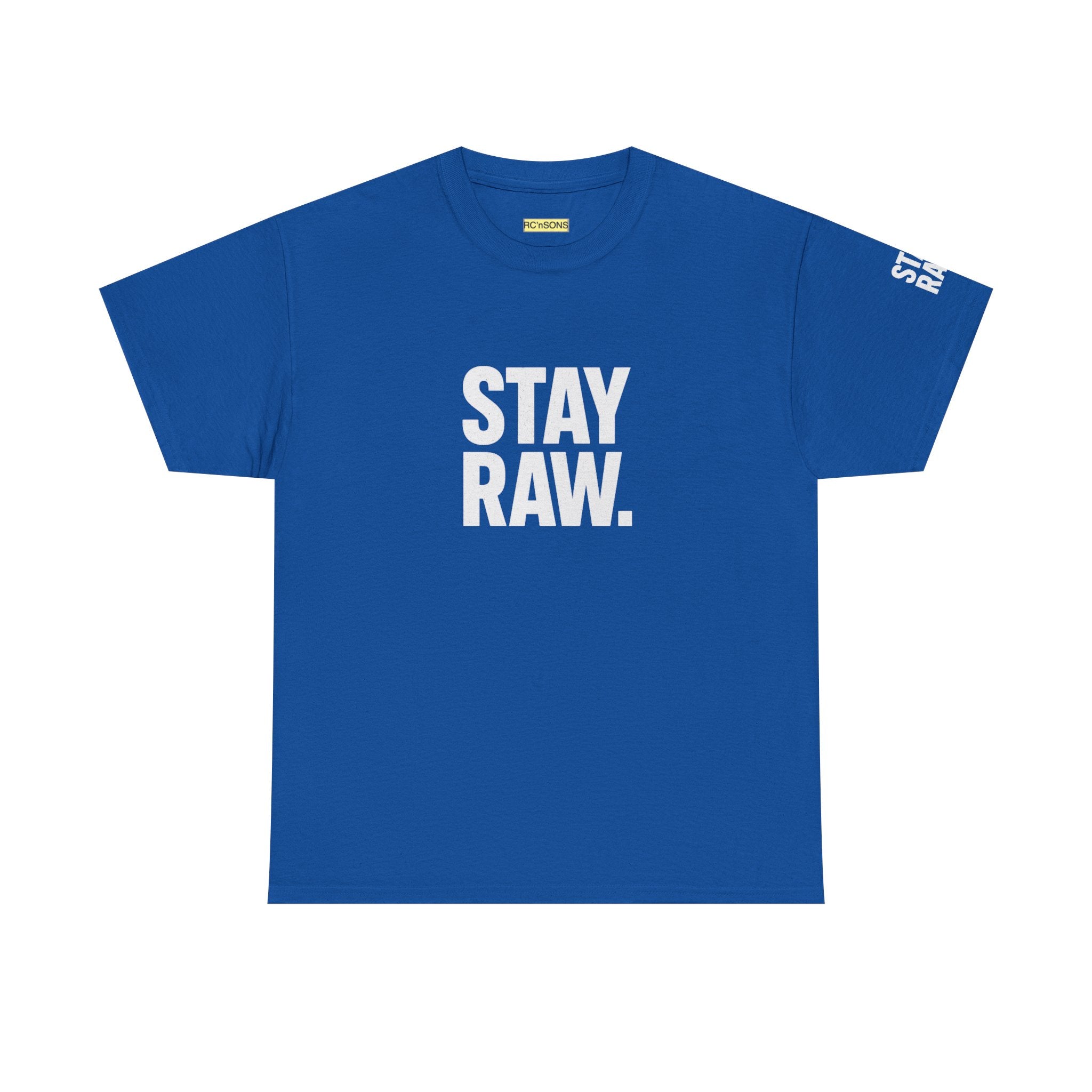 Raw Energy Unisex Tee - Stay Raw, Casual Wear, Street Style, Everyday Outfit, Graphic Tee, Gift for Him/Her Printify
