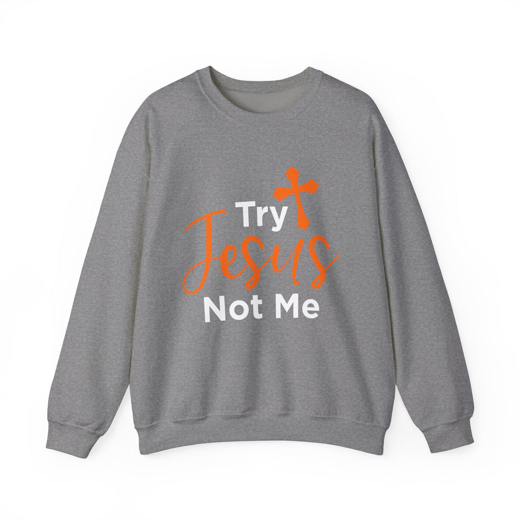 Essayez Jesus Not Me Sweat-shirt unisexe 