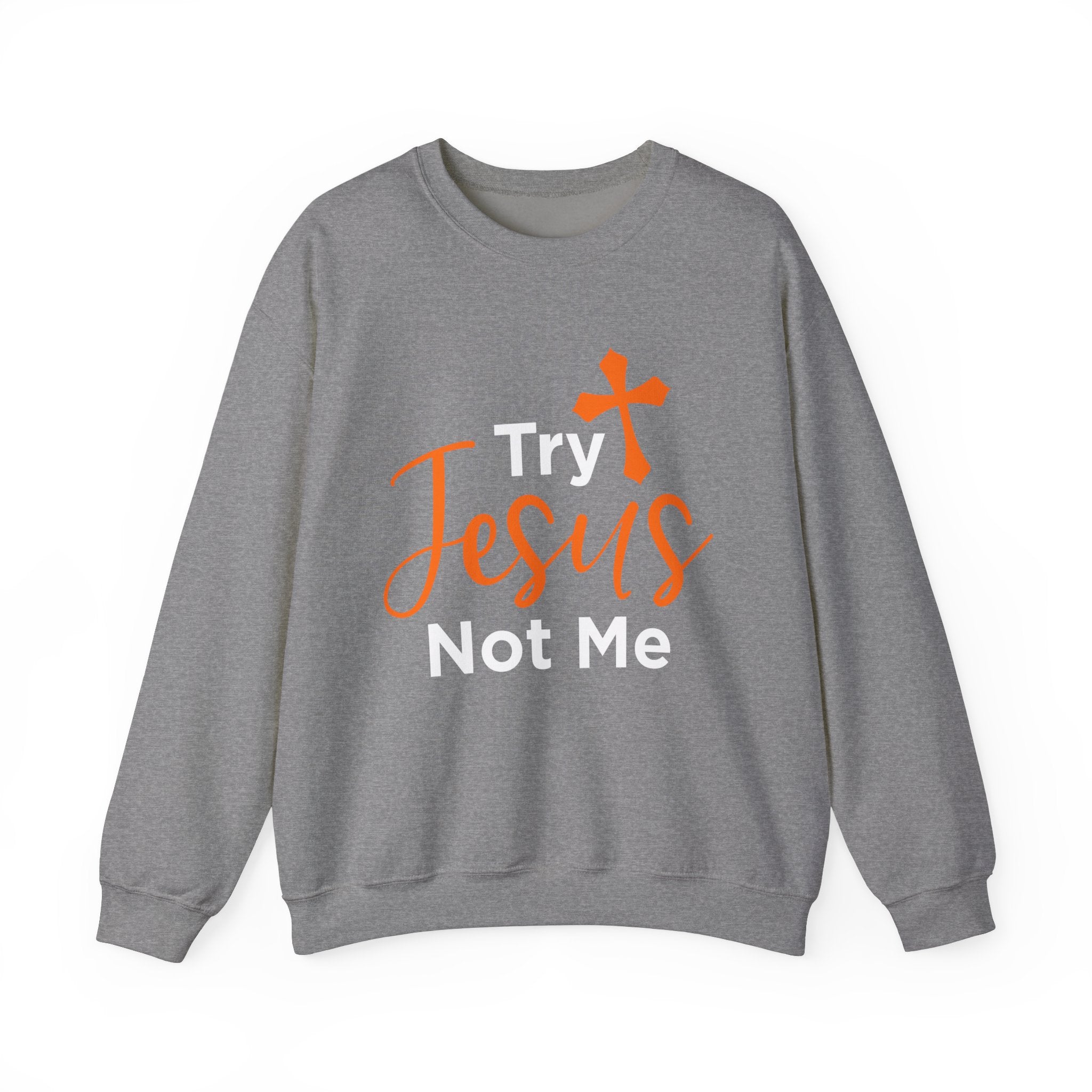 Essayez Jesus Not Me Sweat-shirt unisexe 