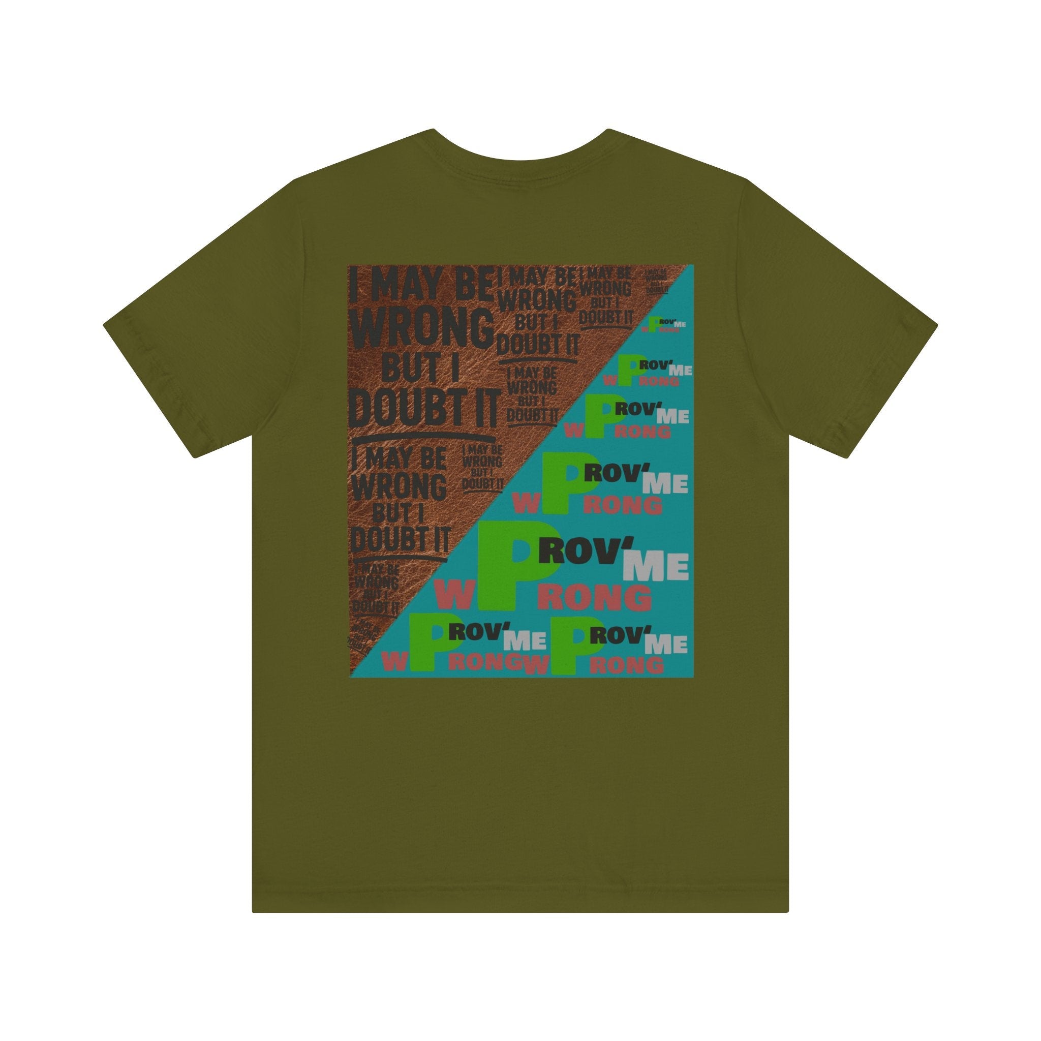 Unisex Graphic Tee - Unique Statement Shirt for Casual Outfits, Perfect for Friends, Birthdays, or Everyday Wear, May Be Wrong Graphic Printify
