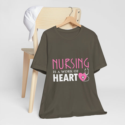 Nursing Is A Work Of Heart Unisex Tee
