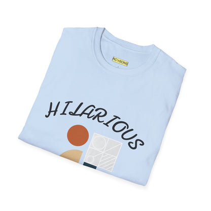 Hilarious Unisex Softstyle T-Shirt, Funny Graphic Tee, Casual Wear, Gift for Friend, Weekend Outfits, Humor Apparel Printify