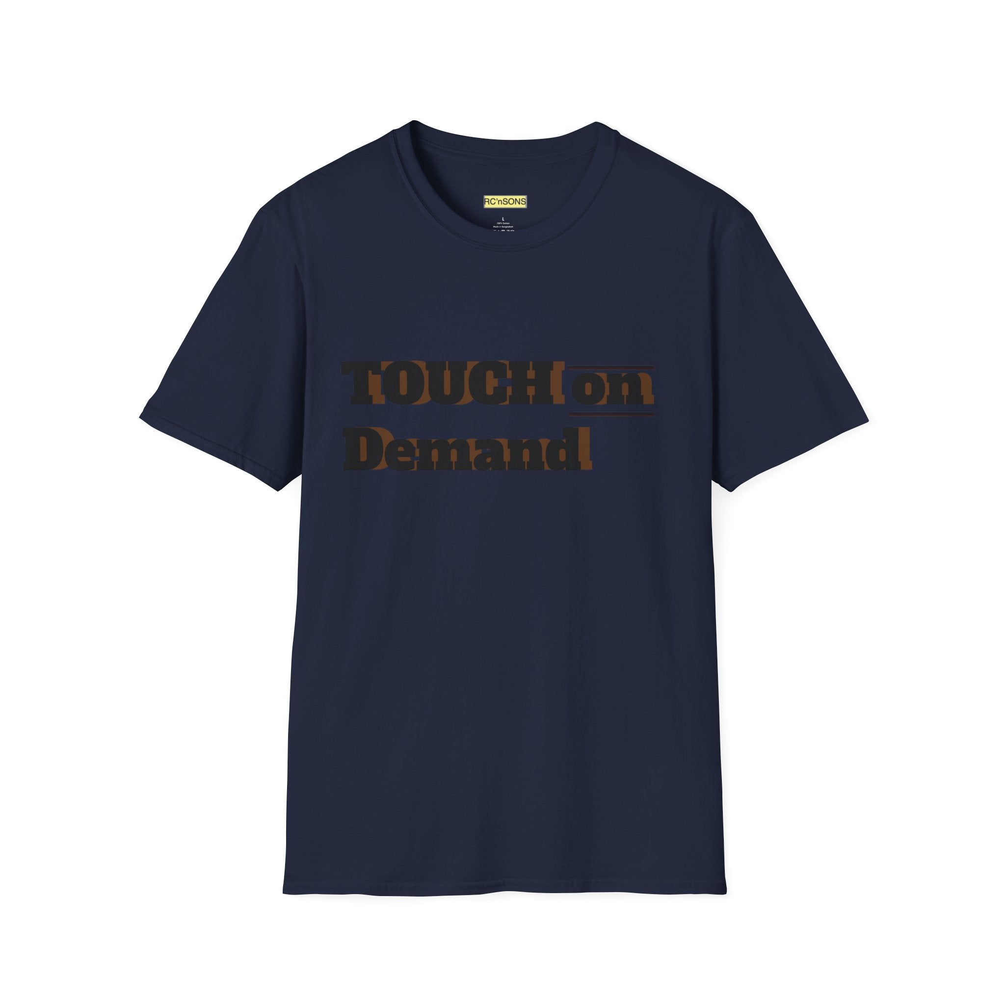 Touch on Demand T-Shirt, Unisex Graphic Tee, Casual Wear, Gift for Friends, Everyday Style, Trendy Statement Shirt Printify
