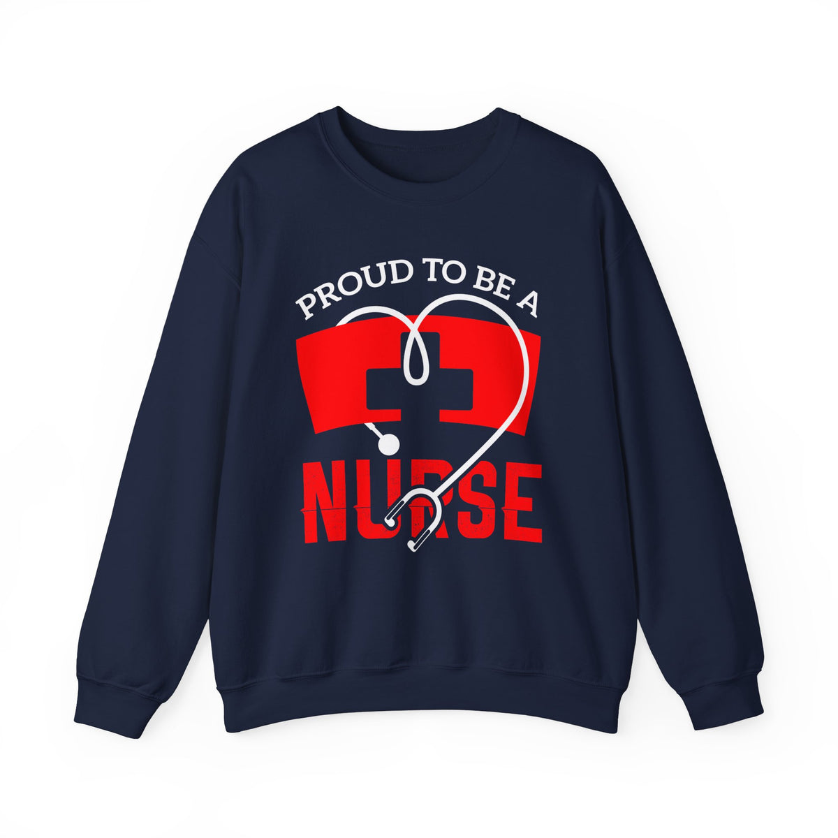 Proud To Be A Nurse Unisex Sweatshirt