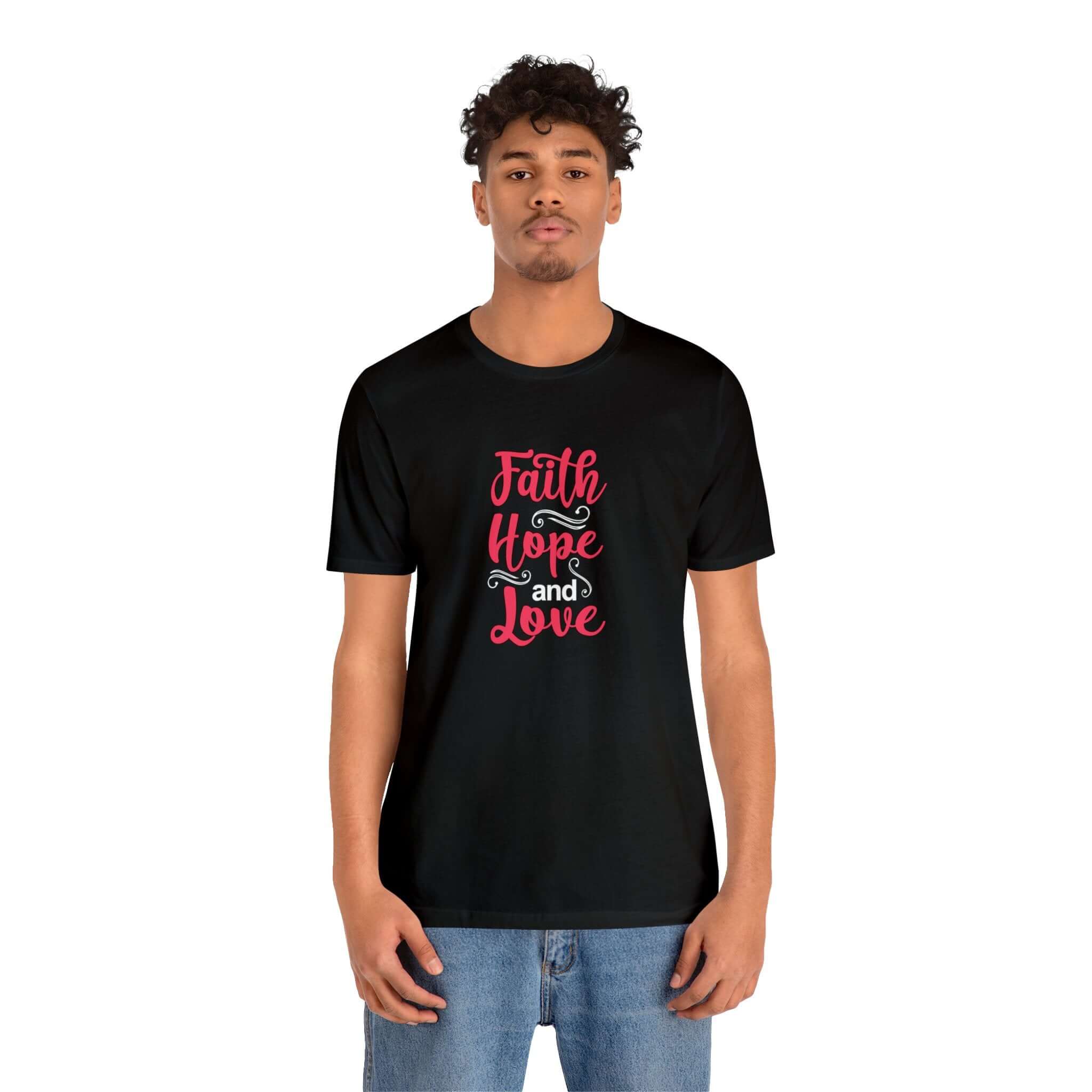 Faith Hope And Love Unisex Tee - RC’nSONS