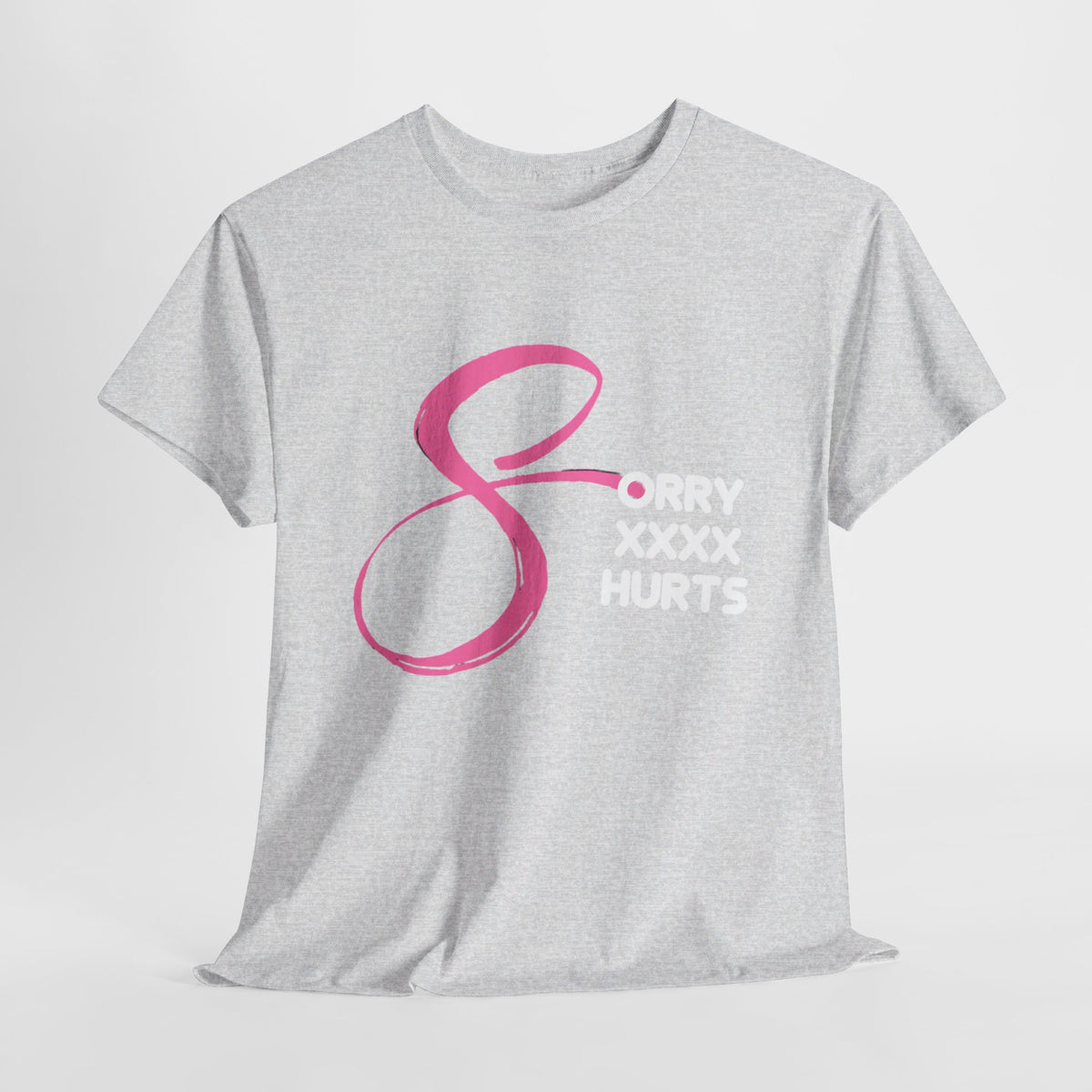 RCNSONS Unisex Heavy Cotton SORRYXHURTS Tee