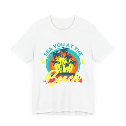 Sea You At The Beach Tee-shirt unisexe 