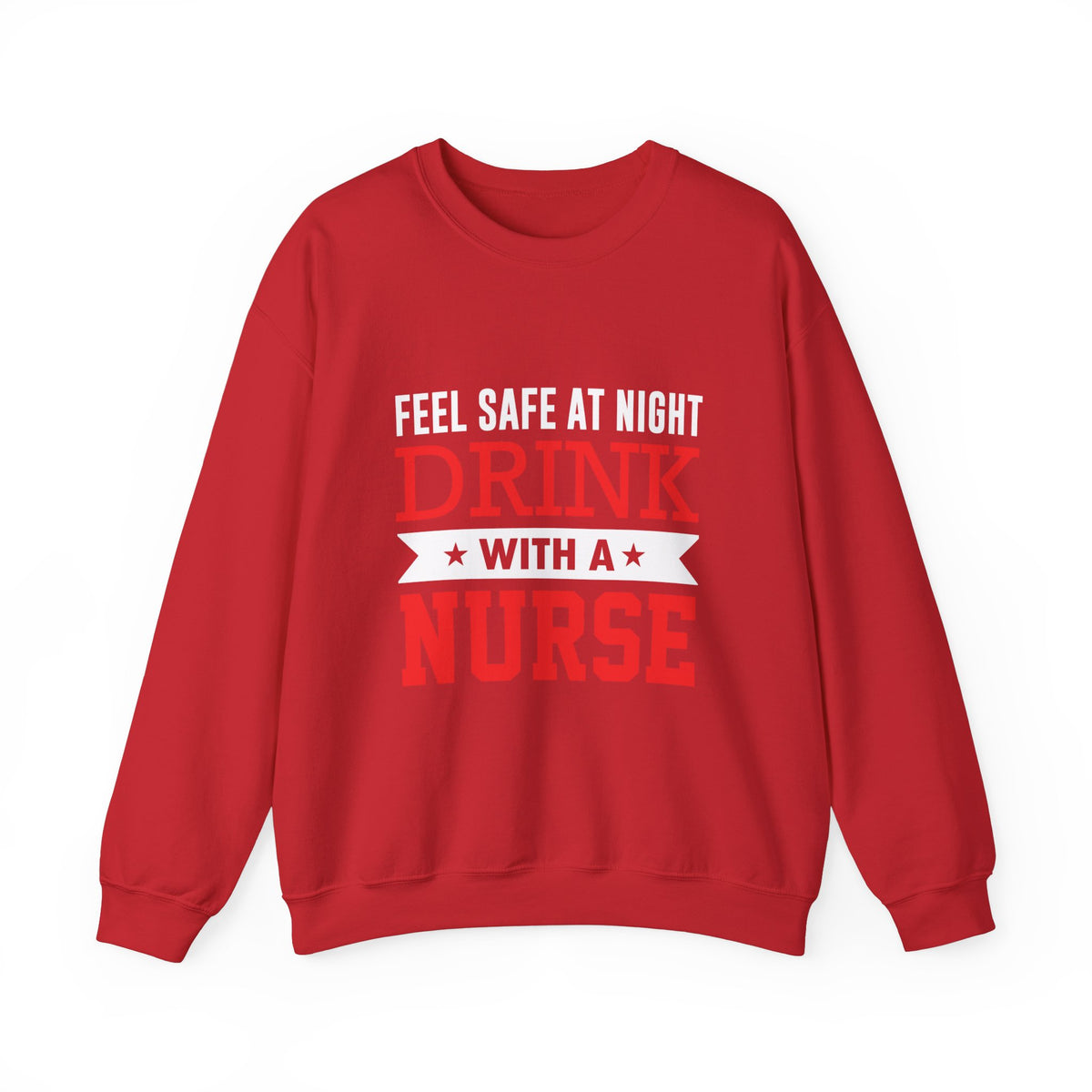Feel Safe At Night Drink Unisex Sweatshirt