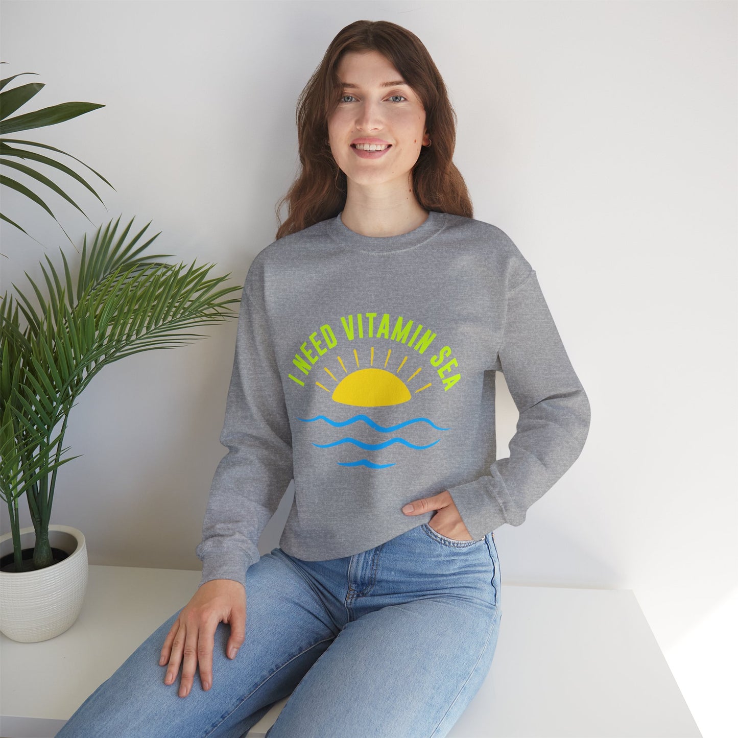 I Need Vitamin Sea Unisex Sweatshirt