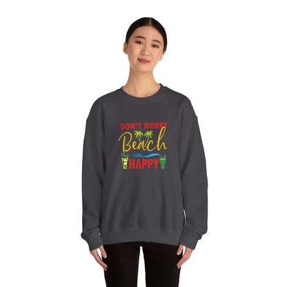Don't Worry Beach Happy Unisex Sweatshirt - RC’nSONS